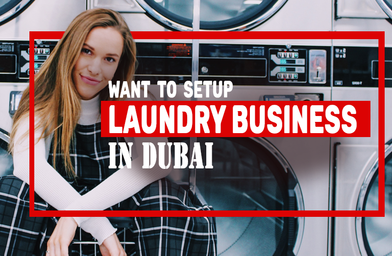 How to setup a Laundry Business in Dubai