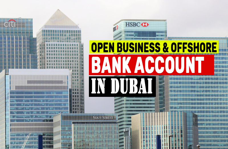 How to open a business & Offshore bank account in Dubai