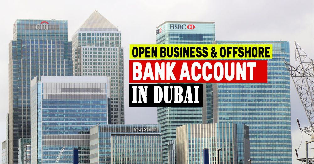 How to open a business & Offshore bank account in Dubai