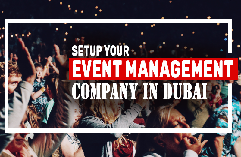 event management company setup in dubai UAE