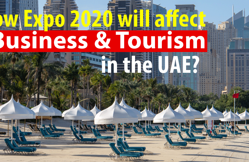 How the Expo 2020 will affect Business and Tourism in the UAE