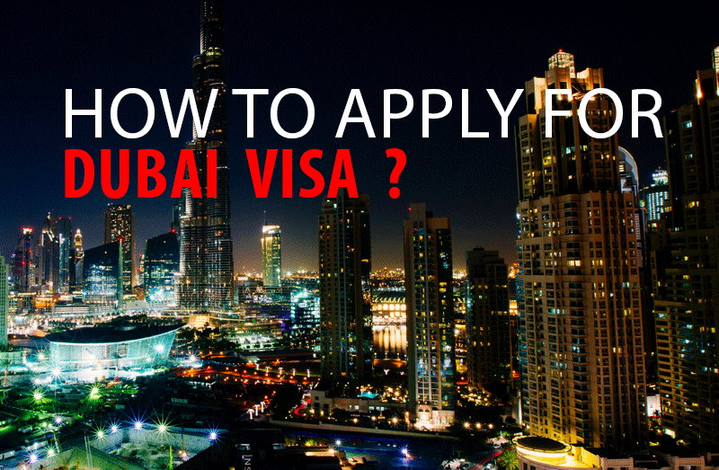 How to Apply for Dubai VISA