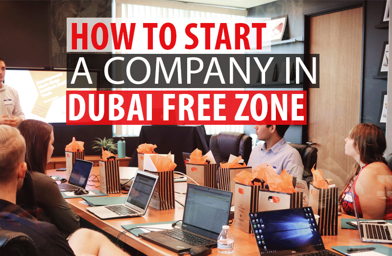 How to start a Company in Dubai free zone