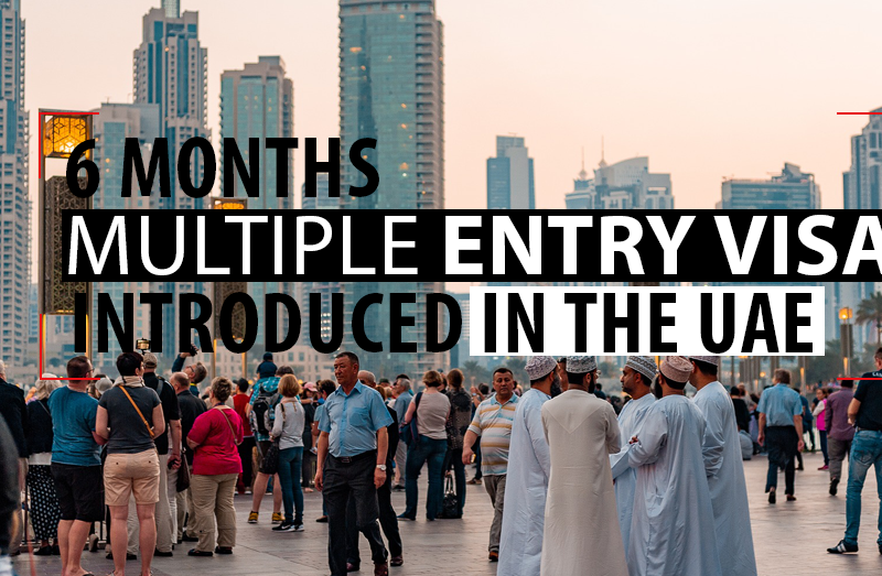 6 month multiple entry visa introduced in the UAE