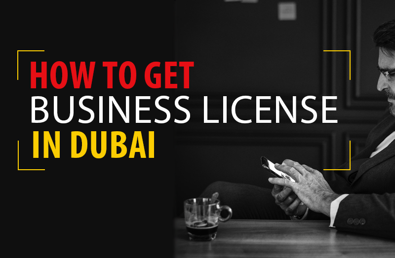 Dubai Company Register: How to get Business License in Dubai