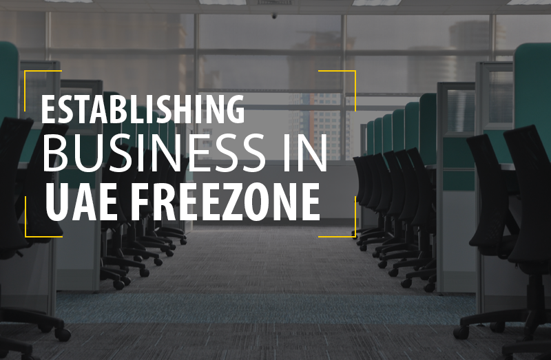 Establishing Business in UAE Freezone – Some points to remember