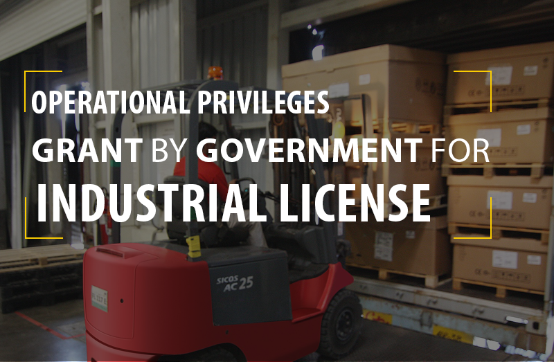 Industrial License: Operational privileges Grant by government