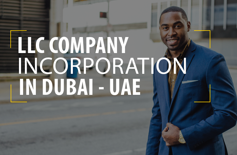 LLC Company Incorporate in Dubai UAE