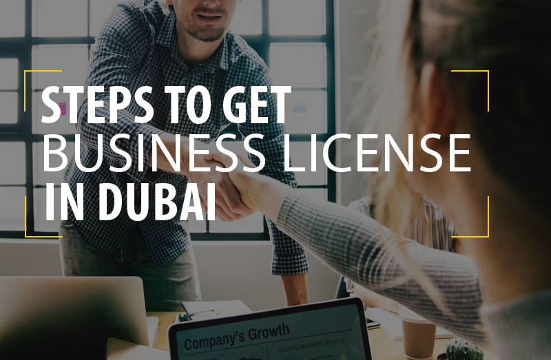 steps to get a business license in dubai