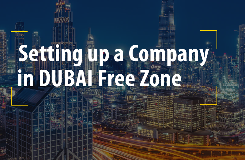 Setting-up-A-Company-in-Dubai-Free-Zone