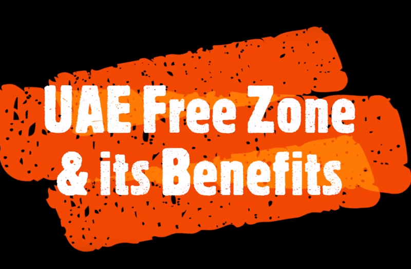 UAE Free Zone and its Benefits