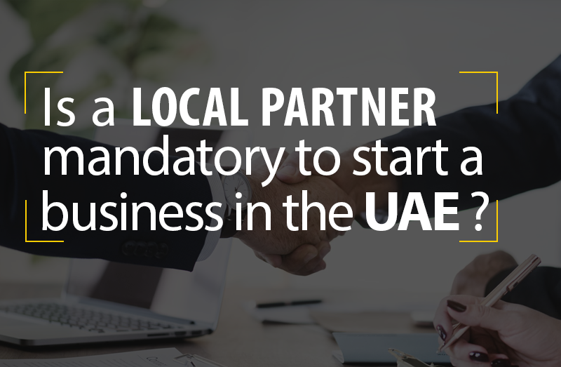 Is a local partner mandatory to start a business in the UAE?