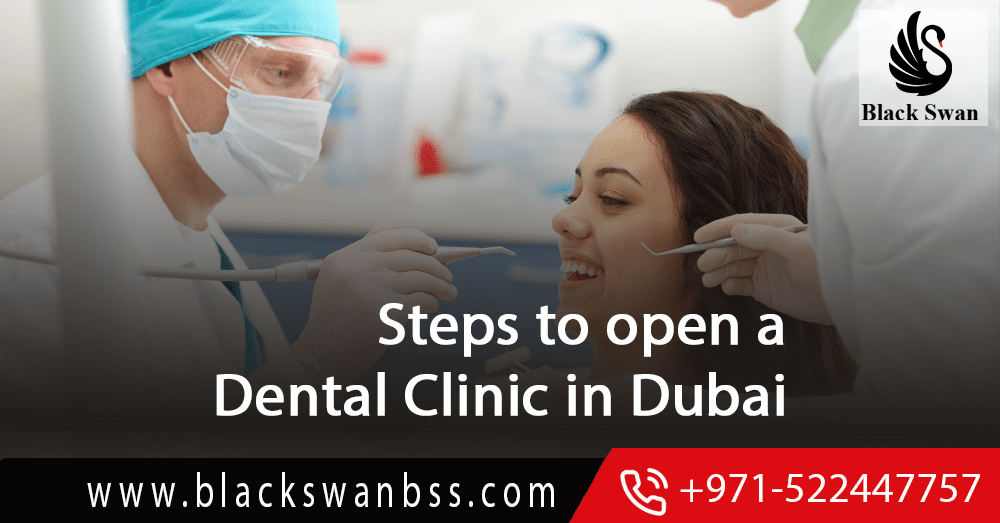 Steps to open a Dental Clinic in Dubai - UAE