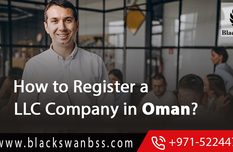How to Register a LLC Company in Oman?