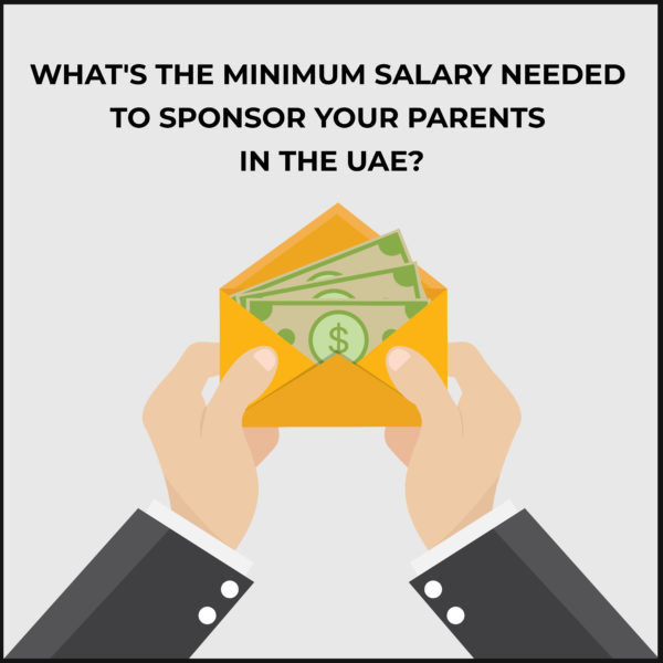 minimum-salary-needed-to-sponsor-your-parents-in-uae