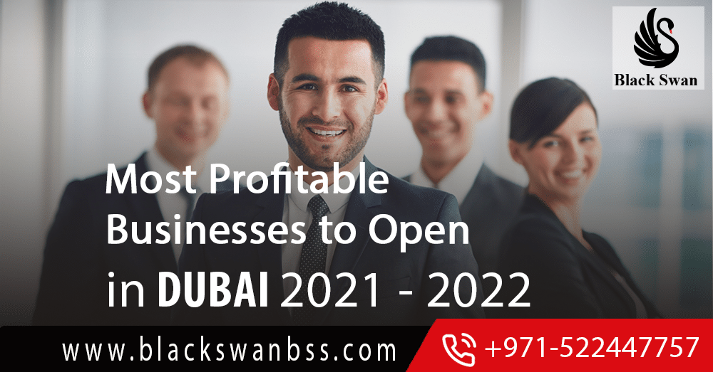 Most Profitable Businesses to Open in Dubai 2021 - 2022