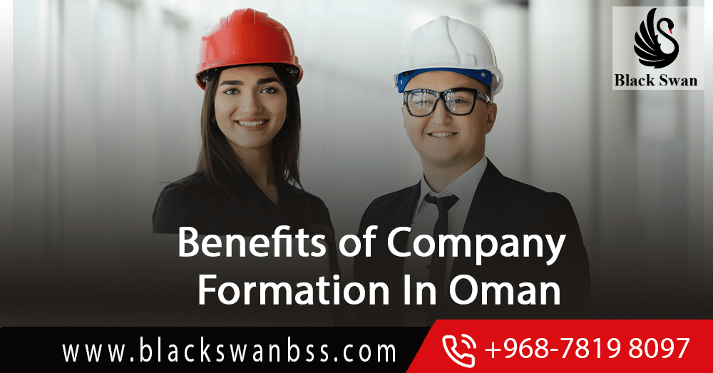 Benefits of Company Formation In Oman