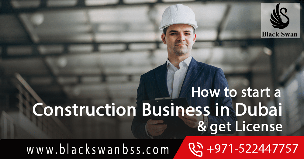 How to start a construction Business in Dubai & get License