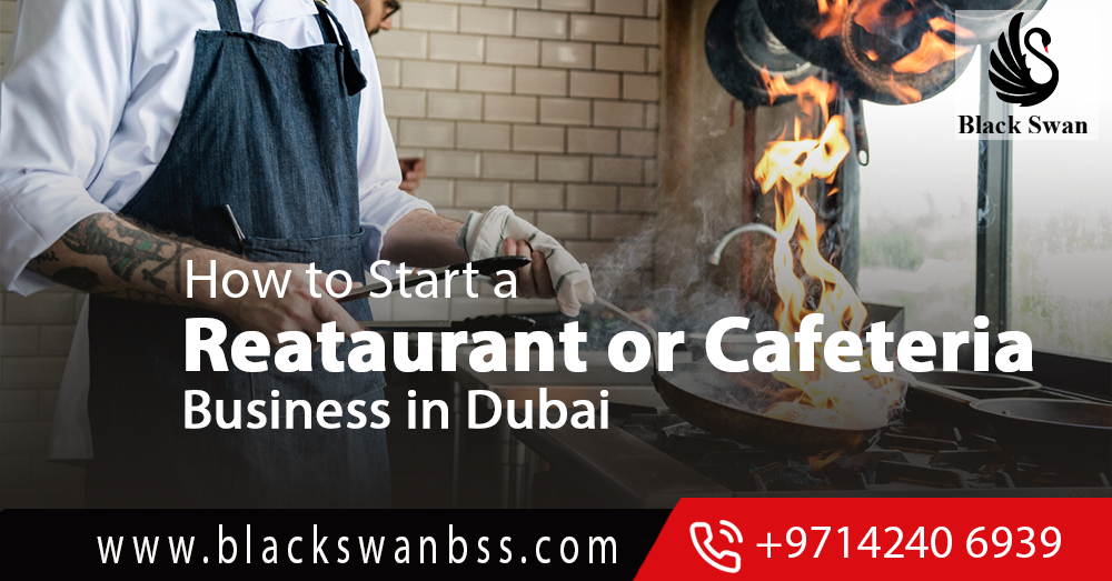 How to Start a Restaurant or Cafeteria Business in Dubai and the UAE