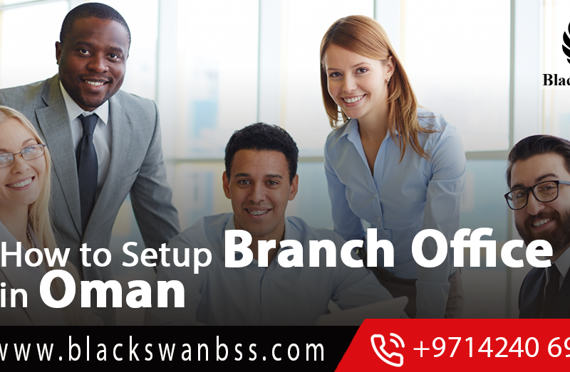 How to Setup Branch Office in Oman