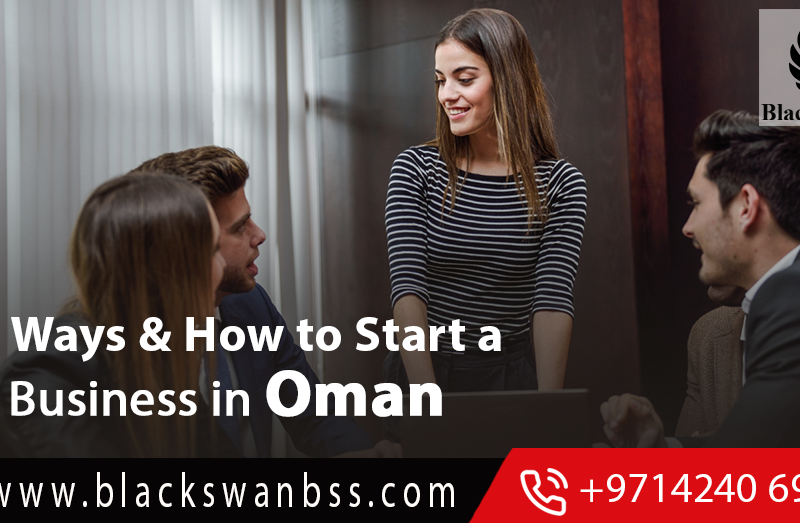 Ways & How to Start a Business in Oman
