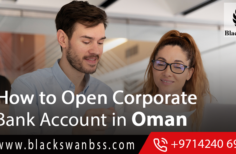 How to Open Corporate Bank Account in Oman for Companies