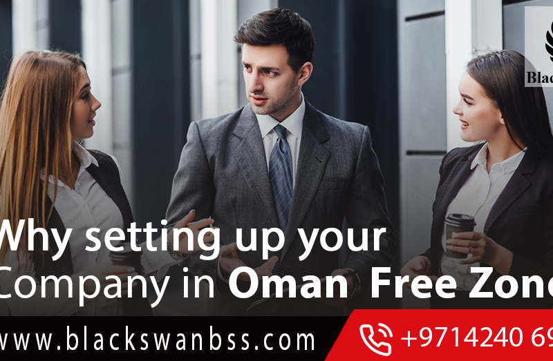 Why setting up your company in Oman Free Zones
