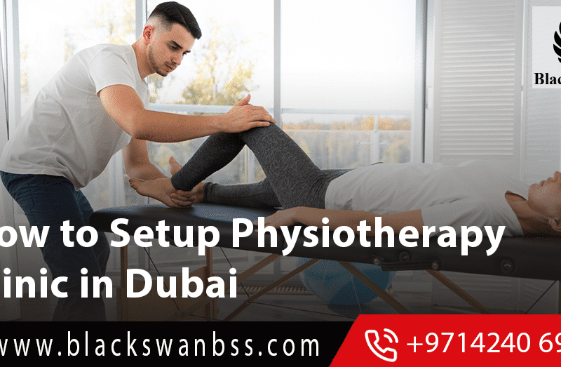 How to Setup Physiotherapy Clinic in Dubai