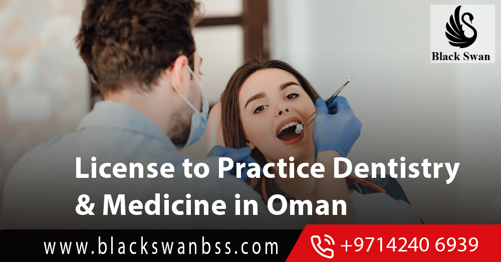 License to Practice Dentistry & Medicine in Oman