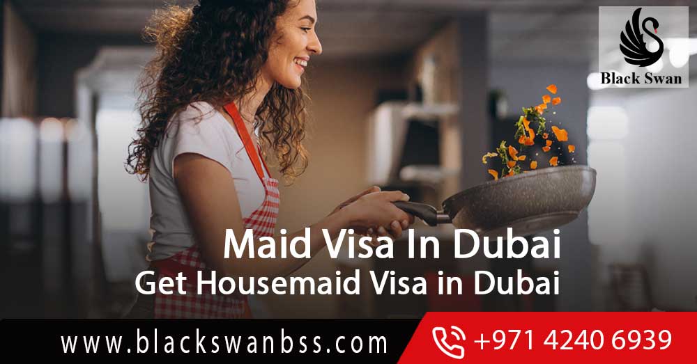 How do i Get Housemaid Visa in Dubai